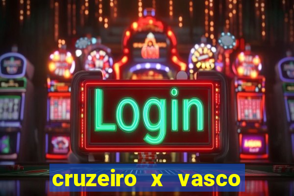 cruzeiro x vasco da gama multicanais